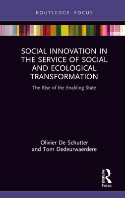 Social Innovation in the Service of Social and Ecological Transformation : The Rise of the Enabling State
