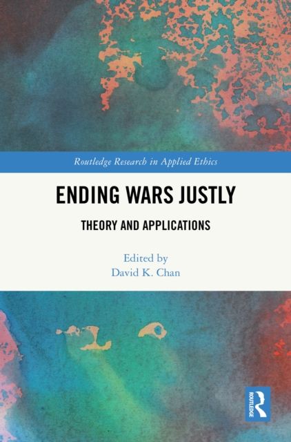 Ending Wars Justly : Theory and Applications