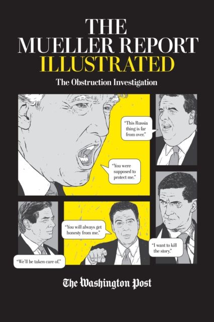 The Mueller Report Illustrated : The Obstruction Investigation