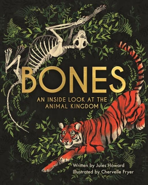 Bones : An inside look at the animal kingdom