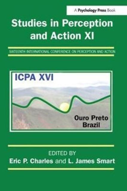 Studies in Perception and Action XI : Sixteenth International Conference on Perception and Action