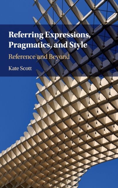 Referring Expressions, Pragmatics, and Style : Reference and Beyond