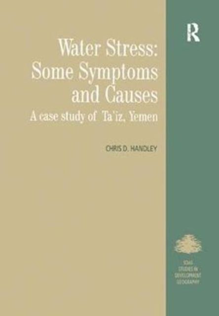 Water Stress: Some Symptoms and Causes : A Case Study of Ta'iz, Yemen