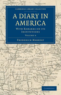 A Diary in America : With Remarks on its Institutions