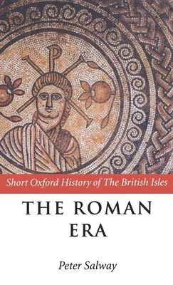 The Roman Era : The British Isles: 55 BC - AD 410