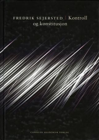 Kontroll og konstitusjon : statsrettslige studier av Stortingets kontrollvirksomhet