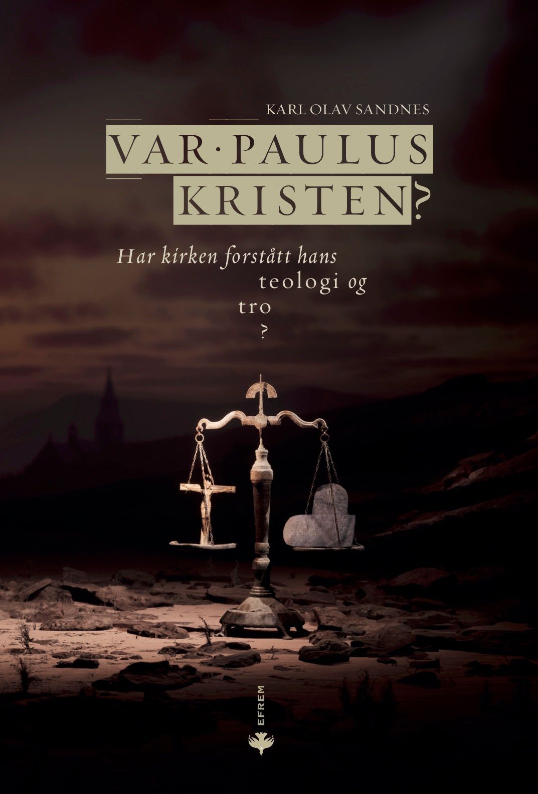 Var Paulus kristen? : har kirken forstått hans tro og teologi?