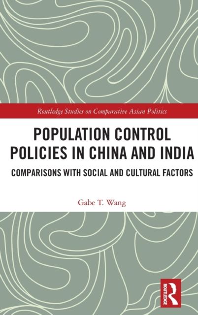 Population Control Policies in China and India : Comparisons with Social and Cultural Factors