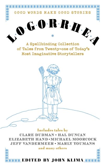 Logorrhea : Good Words Make Good Stories