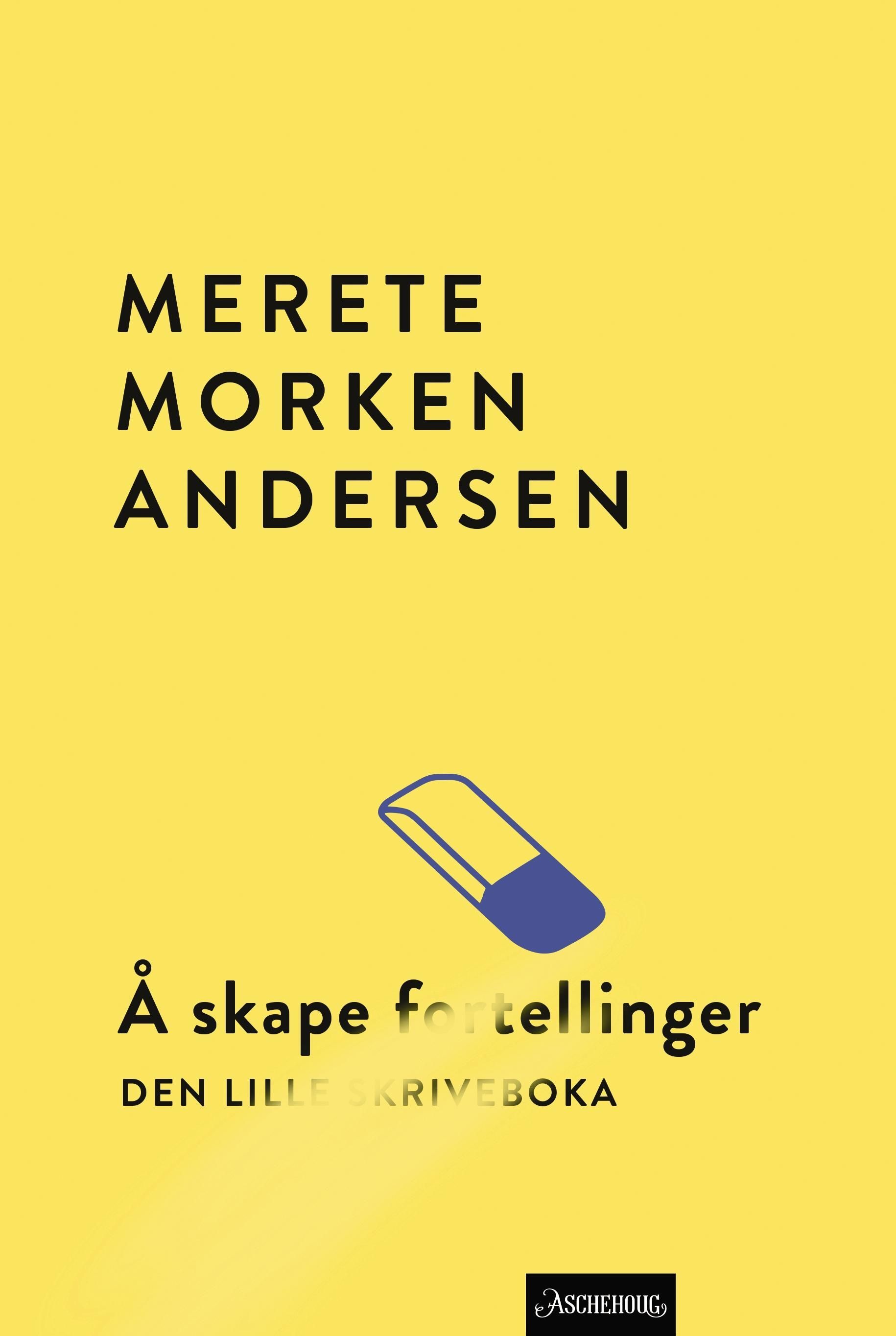 Å skape fortellinger : den lille skriveboka