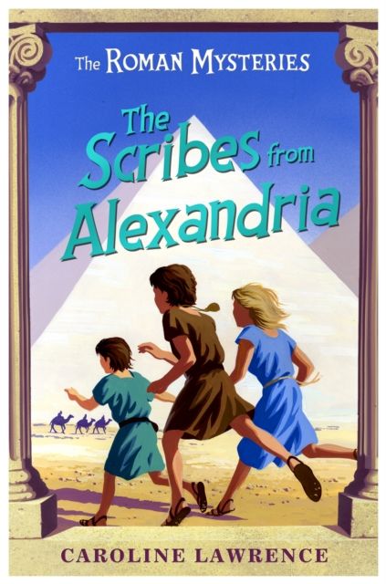 The Roman Mysteries: The Scribes from Alexandria : Book 15