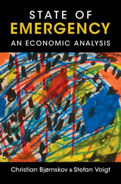 State of Emergency : An Economic Analysis