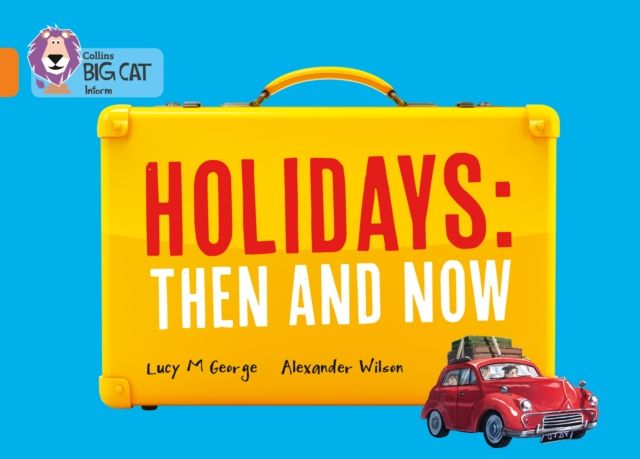Holidays: Then and Now : Band 06/Orange