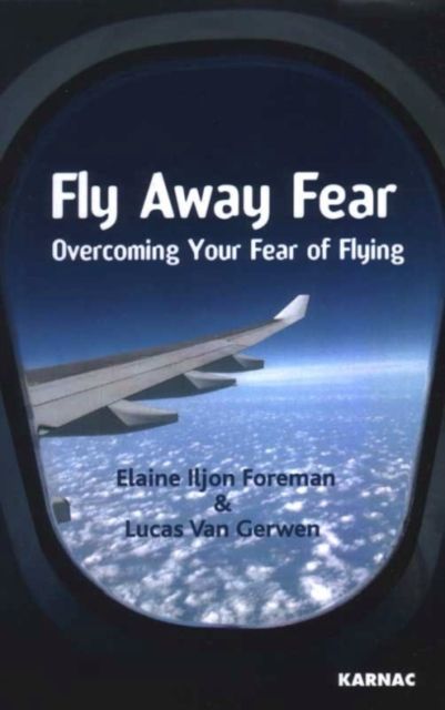 Fly Away Fear : Overcoming your Fear of Flying