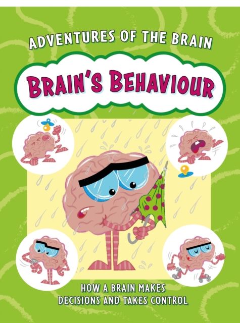 Adventures of the Brain: Brain's Behaviour