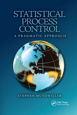 Statistical Process Control : A Pragmatic Approach
