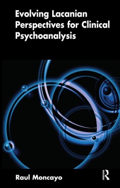 Evolving Lacanian Perspectives for Clinical Psychoanalysis : On Narcissism, Sexuation, and the Phases of Analysis in Contemporary Culture