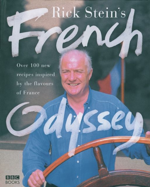 Rick Stein's French Odyssey
