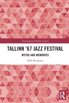 Tallinn '67 Jazz Festival : Myths and Memories
