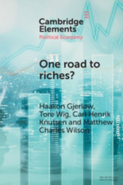 One Road to Riches? : How State Building and Democratization Affect Economic Development