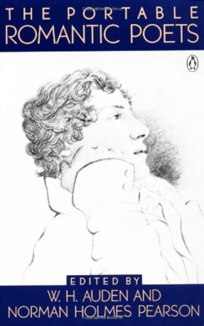 The Portable Romantic Poets : Romantic Poets: Blake to Poe