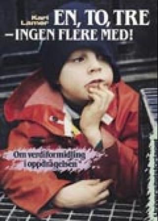 En, to, tre, ingen flere med! : om verdiformidling i oppdragelsen