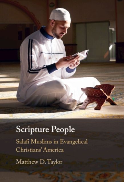 Forsidebilde av Scripture People : Salafi Muslims in Evangelical Christians' America