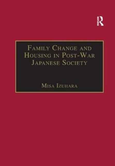 Family Change and Housing in Post-War Japanese Society : The Experiences of Older Women