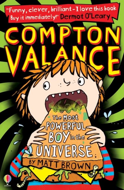 The most powerful boy in the universe