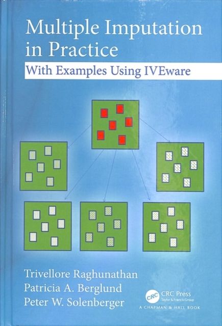Multiple Imputation in Practice : With Examples Using IVEware