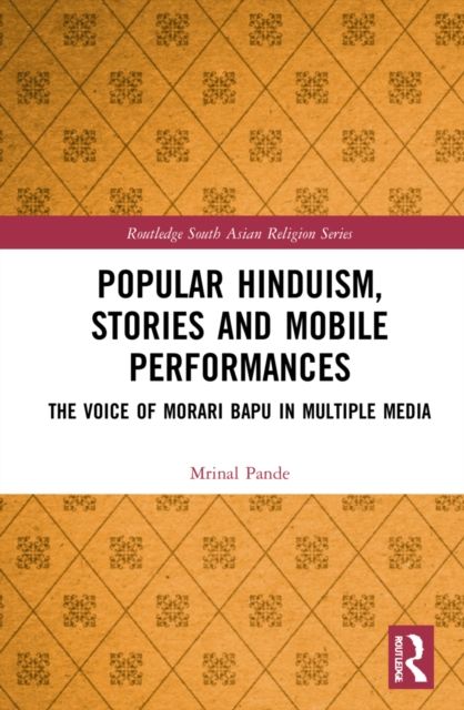 Popular Hinduism, Stories and Mobile Performances : The Voice of Morari Bapu in Multiple Media