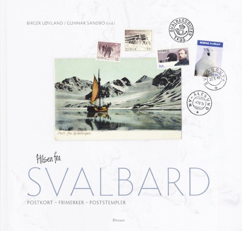 Hilsen fra Svalbard : postkort, frimerker, poststempler