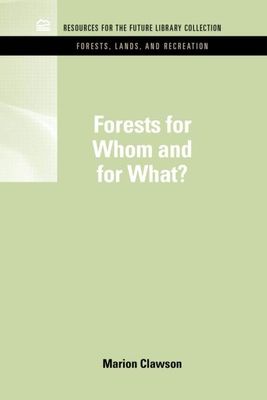 Forests for Whom and for What?