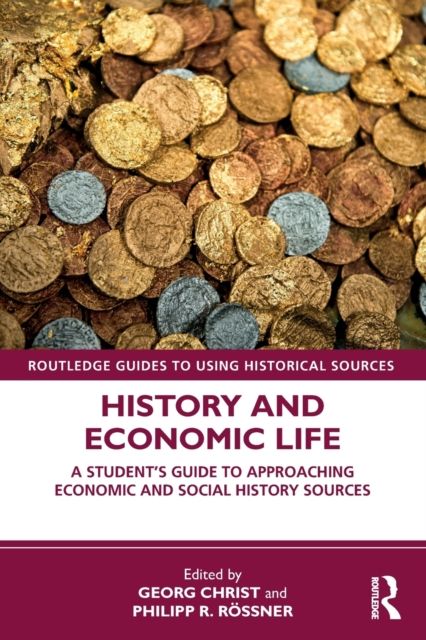 History and Economic Life : A Student’s Guide to Approaching Economic and Social History Sources