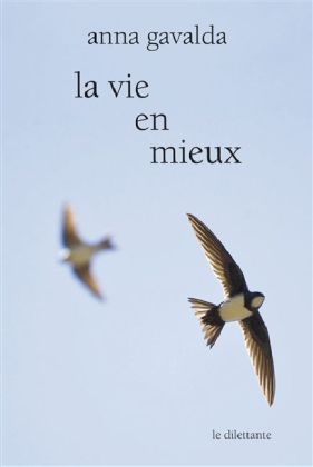 La vie en mieux : deux histories