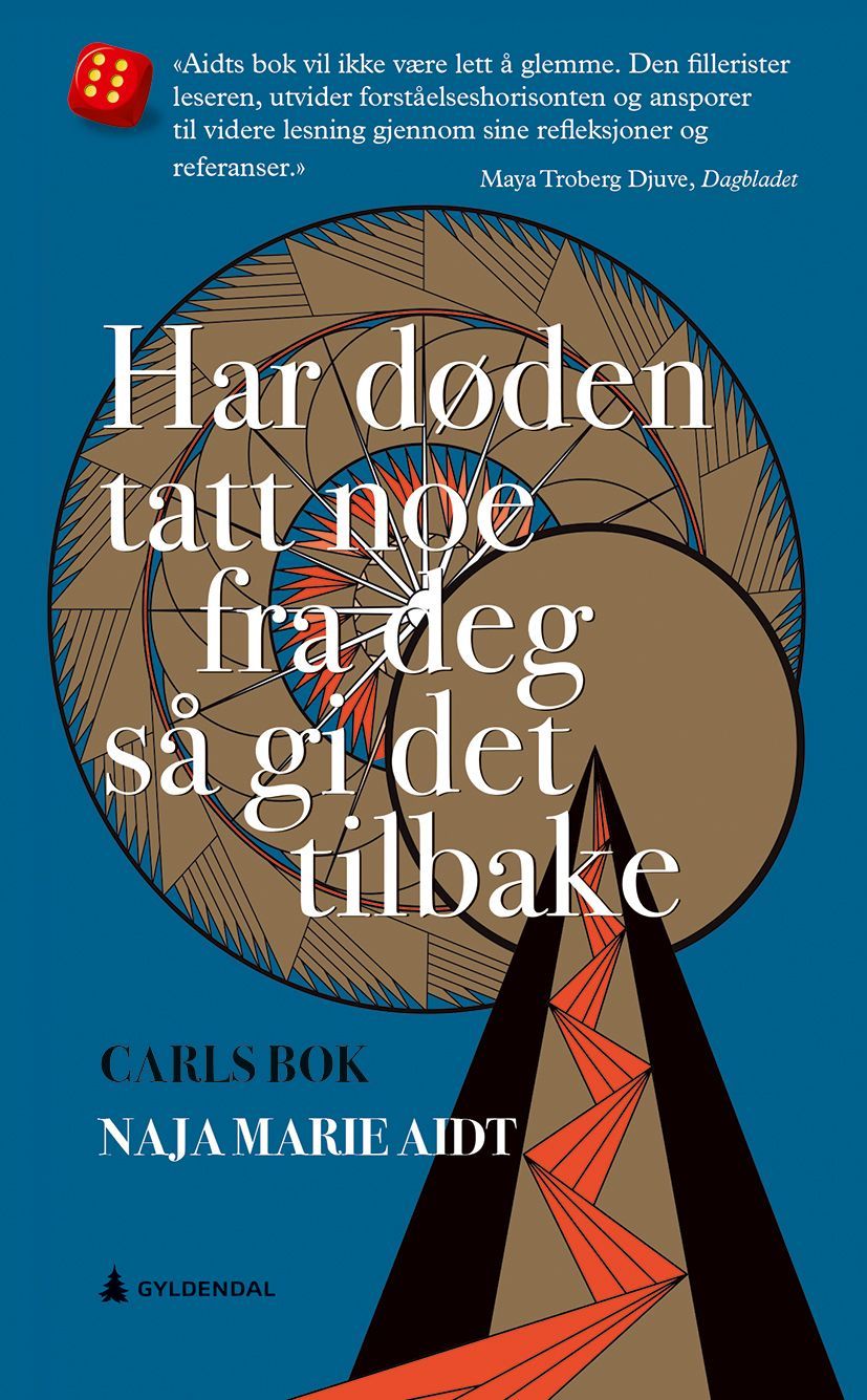 Har døden tatt noe fra deg så gi det tilbake : Carls bok