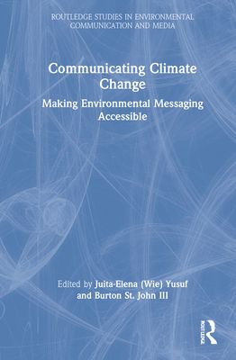 Communicating Climate Change : Making Environmental Messaging Accessible