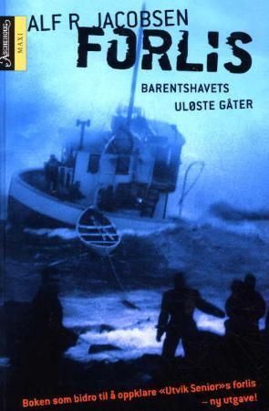 Forlis : Barentshavets uløste gåter