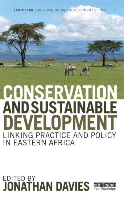 Conservation and Sustainable Development : Linking Practice and Policy in Eastern Africa