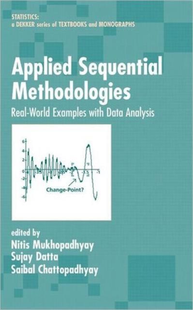 Applied Sequential Methodologies : Real-World Examples with Data Analysis