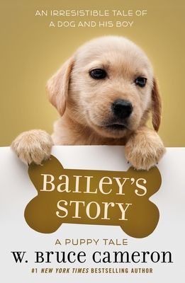 Bailey's Story : A Puppy Tale
