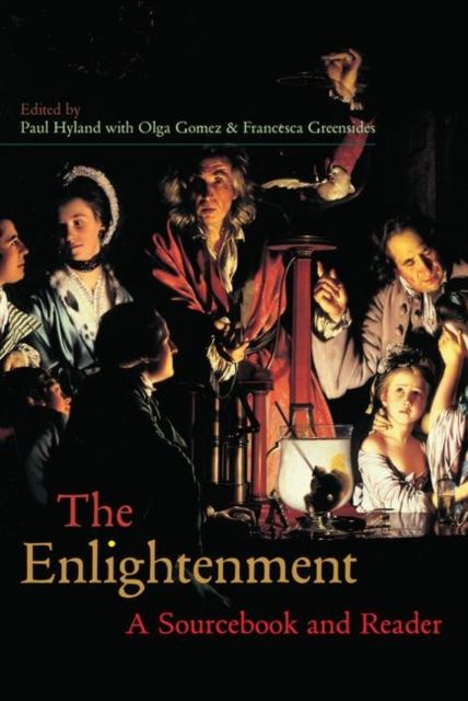 The Enlightenment : A Sourcebook and Reader