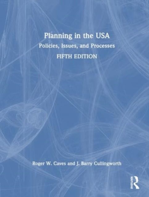 Planning in the USA : Policies, Issues, and Processes