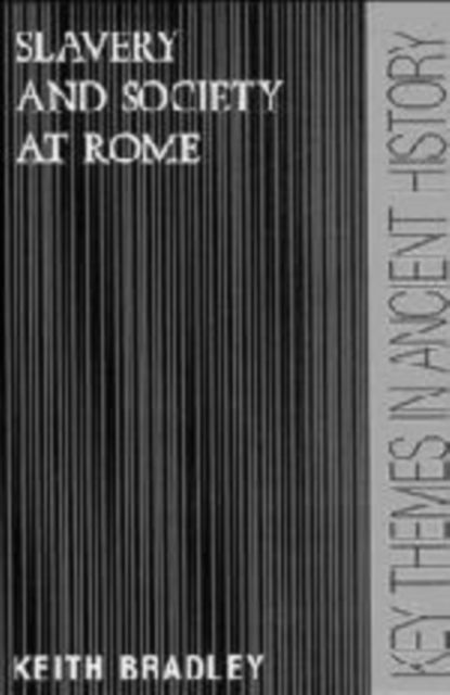 Slavery and Society at Rome