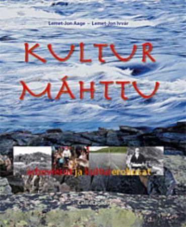 Kulturmáhttu : árbevierut ja kulturerohusat : kulturkodat, kommunikašuvdna, áddehallan