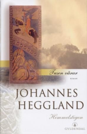 Tusen vårar : roman. II. Himmelstigen
