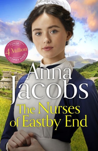 The Nurses of Eastby End : the gripping and unforgettable new novel from the beloved and bestselling saga storyteller