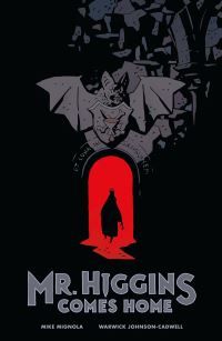 Mr. Higgins comes home