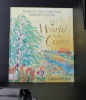 The World to Come - World to Come – A Times Book of the Year 2024