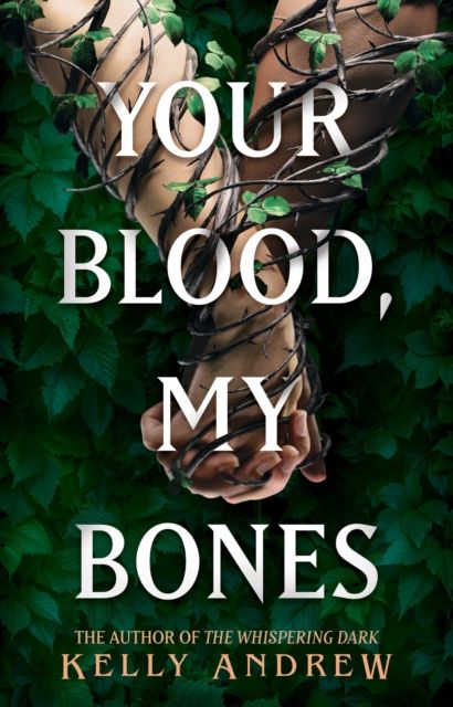 Your Blood, My Bones : A twisted, slow burn rivals-to-lovers romance from the author of THE WHISPERING DARK